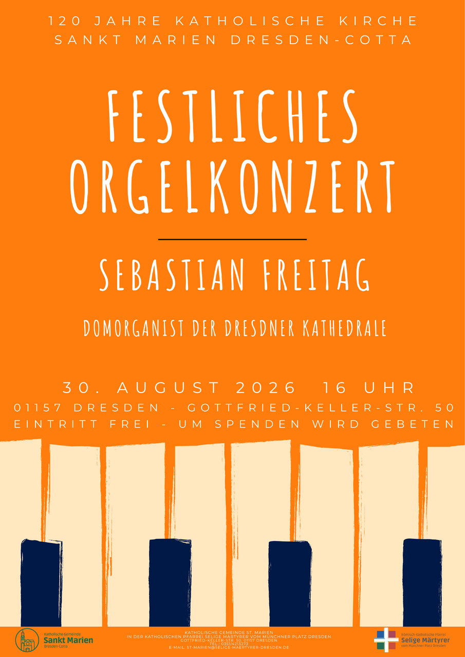 m_orgelkonzert sankt marien dd cotta -2- | Kath. Pfarrei Selige M&auml;rtyrer vom M&uuml;nchner Platz - Aktuelles - Festliches Orgelkonzert